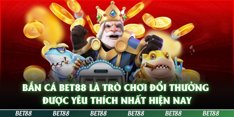 Bắn cá BET88
