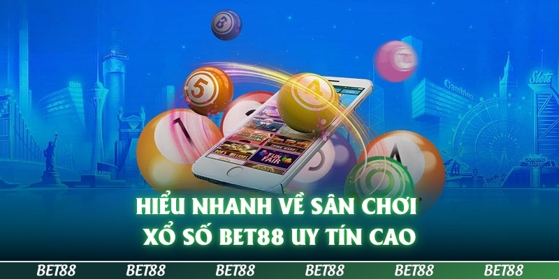 Xổ Số BET88